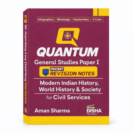 Disha Quantum General Studies Paper I Indian Modern History, Society & World History Pocket Revision Notes for Civil Services | UPSC & State PSC Prelims & Mains | four-colour Handwritten Notes Paperback – 9 December 2025 by Aman Sharma (Author) ISBN-9789371866279