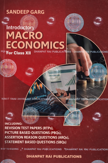 Introductory Macro Economics For Class 12 - CBSE By Sandeep Garg (Examination 2026-27)