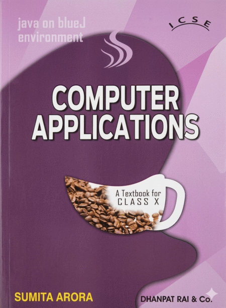 COMPUTER APPLICATIONS A TEXTBOOK FOR ICSE CLASS 10 REVISED EDITION 2026 Paperback – 30 January 2026 by SUMITA ARORA (Author) ISBN-9788177000221