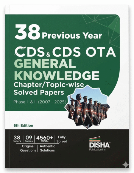 Disha 38 Previous Year CDS & CDS OTA General Knowledge Topic-wise Solved Papers Phase I & II (2007 - 2025) 6th Edition | Combined Defence Services PYQsQuestion Bank Paperback – 12 November 2025 by Disha Experts (Author) ISBN-9789371866293