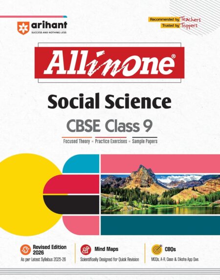 Arihant All in One Social Science Class 9 for CBSE Exams 2026-27| Revised Edition as per latest syllabus | Mind Maps, CBQs, Focused Theory, Practice Exercises, Sample Papers