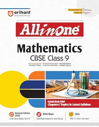 Arihant All in One Mathematics Class 9 for CBSE Exams 2026-27 | Revised Edition as per latest syllabus | Simplified Theory, All Types of Exam Pattern Questions, CBQs, Sample Question Papers, Mind Maps, Topic & Chapter Exercises, Activities