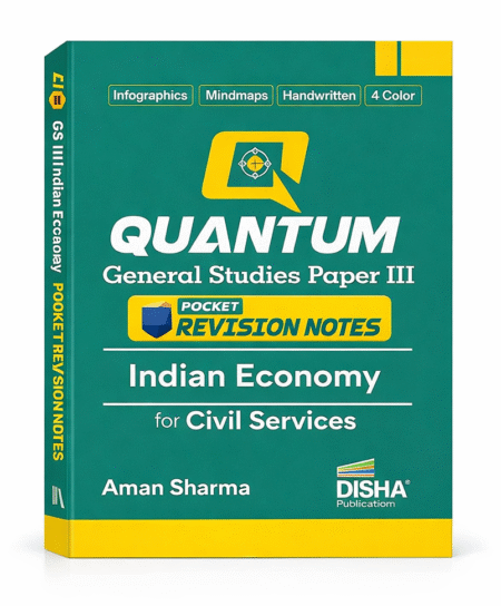 Disha Quantum General Studies Paper III Indian Economy Pocket Revision Notes for Civil Services | UPSC & State PSC Prelims & Mains | four-colour Handwritten Notes Paperback – 9 December 2025 by Aman Sharma (Author) ISBN-9789371864695