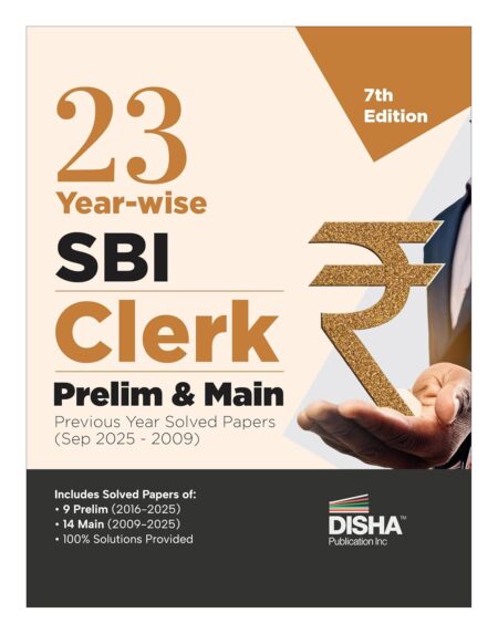 Disha 23 Year-wise SBI Clerk Prelim & Main Exams Previous Year Solved Papers (2025 - 2009) 7th Edition | General Banking Paperback – 3 February 2026 by Disha Experts (Author) ISBN- 9789362255228