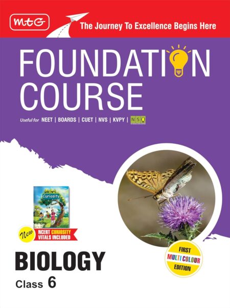 MTG Foundation Course Class 6 Biology For NEET, IIT-JEE, CUET & Boards Exams (Edition 2026-2027)