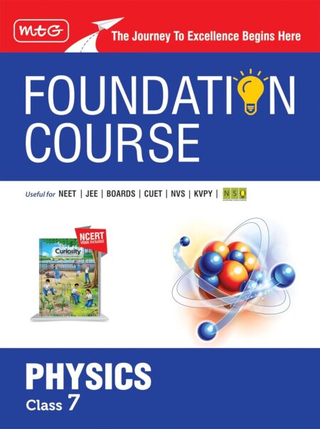MTG Foundation Course Class 7 Physics Book For IIT JEE, NEET, NSO Olympiad, CUET, NVS, KVPY & Boards 2026 Exam | Newly Added Chapters of Latest NCERT