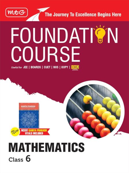 MTG Foundation Course Class 6 Mathematics Book (Edition 2026) For IIT JEE, IMO Olympiad, CUET, NVS, KVPY & Boards Exam | Based on NCERT Latest Pattern
