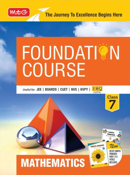 MTG Foundation Course Class 7 Mathematics Book For IIT JEE, IMO Olympiad, CUET, NVS, KVPY & Boards 2026 Exam | Newly Added Chapters of Latest NCERT