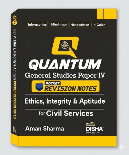Disha Quantum General Studies Paper IV Ethics, Integrity & Aptitude Pocket Revision Notes for Civil Services | UPSC & State PSC Prelims & Mains & four-colour Handwritten Notes Paperback – 9 December 2025 by Aman Sharma (Author) ISBN-9789371860628