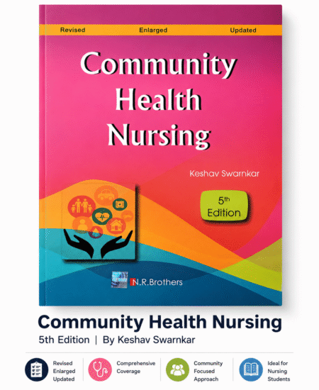 Community Health Nursing (5th Edition) by Keshav Swarnkar | Revised, Enlarged & Updated