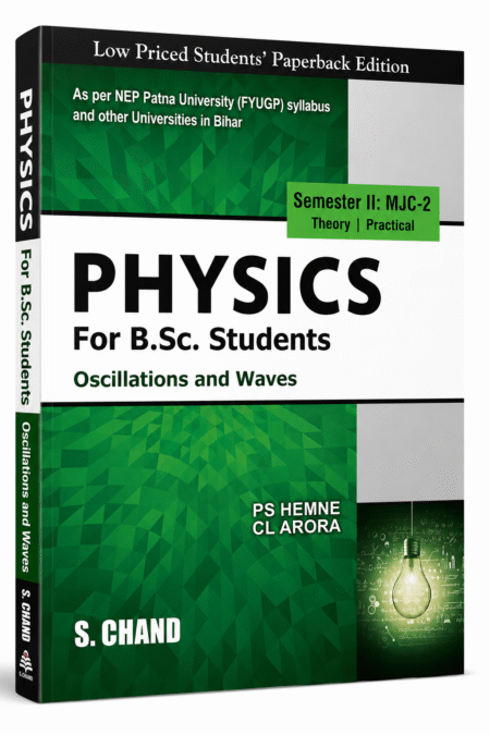 Physics For B.Sc. Students | Oscillations and Waves | Semester II MJC-2 | S. Chand