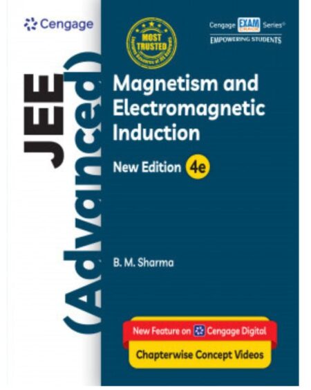 Cengage JEE (Advanced) Magnetism & Electromagnetic Induction – B. M. Sharma