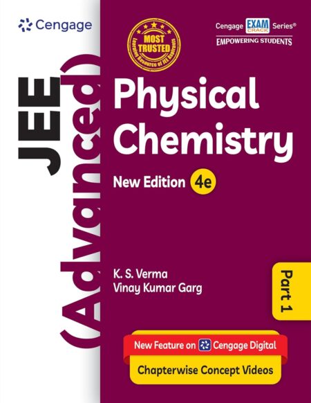 Cengage JEE (Advanced) Physical Chemistry Part 1 – K. S. Verma & Vinay Kumar Garg