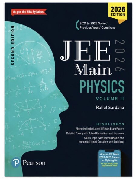 JEE Main Physics Volume II (2026 Edition) – Rahul Sardana | Pearson | Latest NTA Syllabus
