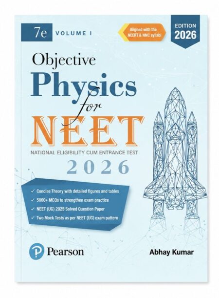 Pearson Objective Physics for NEET 2026 (Volume 1) | 5000+ MCQs & Detailed Theory