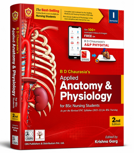 B D Chaurasia's Applied Anatomy & Physiology for BSc Nursing Students (2nd Edition)