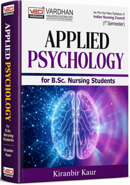Applied Psychology for B.Sc. Nursing Students (1st Semester) | As Per New Indian Nursing Council (INC) Syllabus | By Kiranbir Kaur