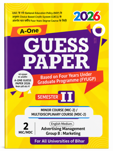A-One Guess Paper 2026 – Advertising Management (Group B: Marketing) FYUGP (Four Year Undergraduate Programme) syllabus.