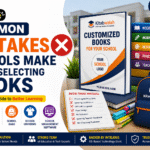 Common mistakes schools make while selecting books - Customized school books by Kitabwalah