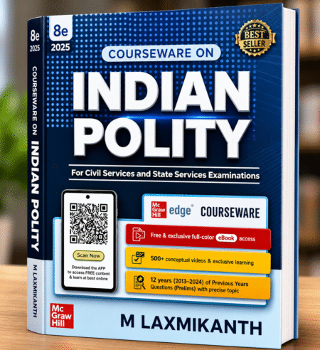Courseware on Indian Polity (8th Edition, 2025) by M. Laxmikanth