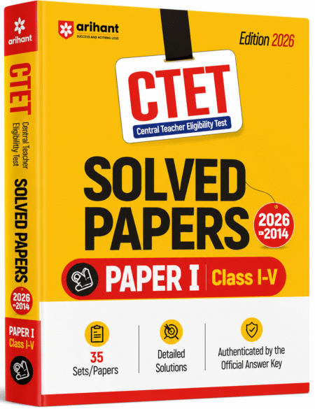 CTET Solved Papers (2014–2026) Paper I – Class I–V | Complete Previous Year Question Bank for CTET Preparation