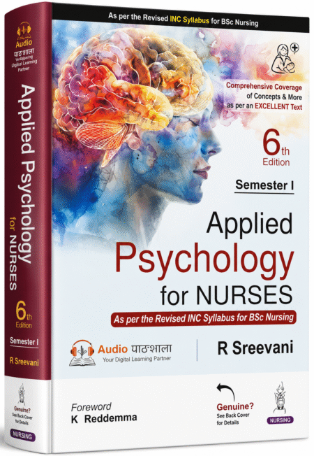 Applied Psychology for Nurses (Semester I) – As per the Revised INC Syllabus for B.Sc. Nursing | 6th Edition