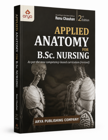 Applied Anatomy for B.sc Nursing by Renu Chauhan