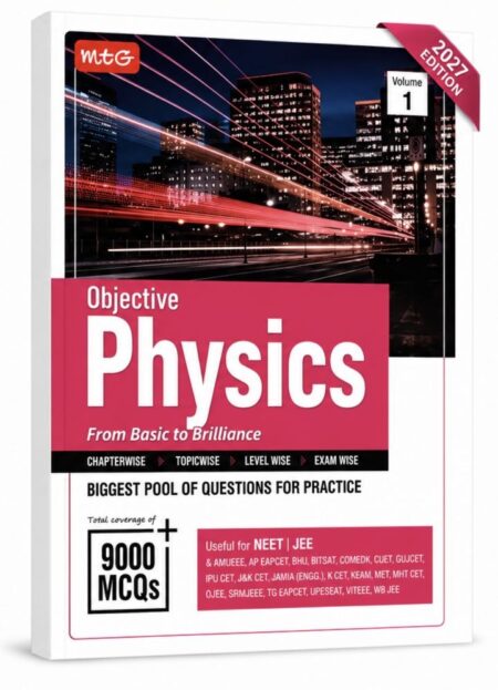 MTG Objective Physics Volume 1 | From Basic to Brilliance for JEE Main & Advanced