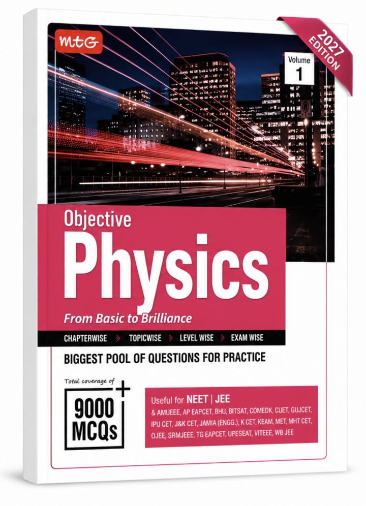 MTG Objective Physics Volume 1 | From Basic to Brilliance for JEE Main & Advanced