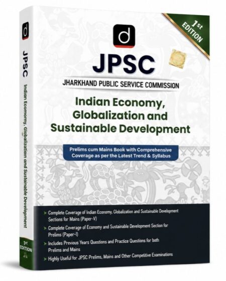 JPSC Indian Economy, Globalization and Sustainable Development | Complete Prelims & Mains Guide