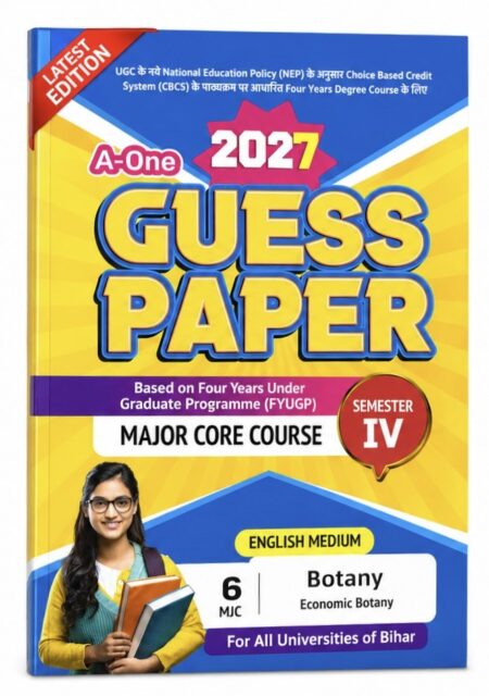A-One Guess Paper Semester IV Botany (Economic Botany) | English Medium | All Universities of Bihar