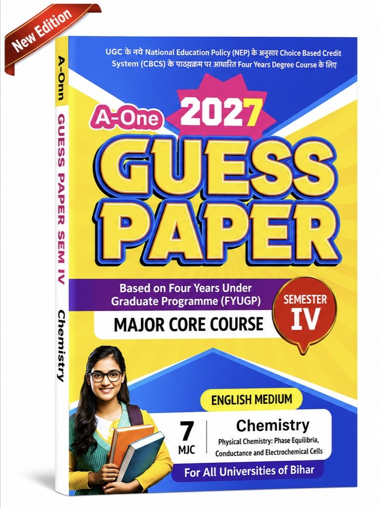 A-One Guess Paper Semester VII Chemistry (Physical Chemistry: Phase Equilibria, Conductance and Electrochemical Cells) | English Medium | All Universities of Bihar