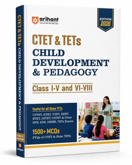Arihant CTET & TETs Child Development & Pedagogy (Class I-V and VI-VIII) – 2026 Edition