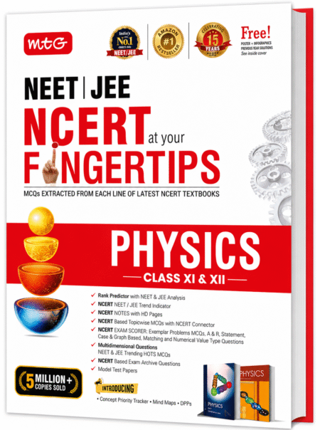 MTG NCERT at Your Fingertips Physics for NEET & JEE (Class XI & XII) – Latest Edition
