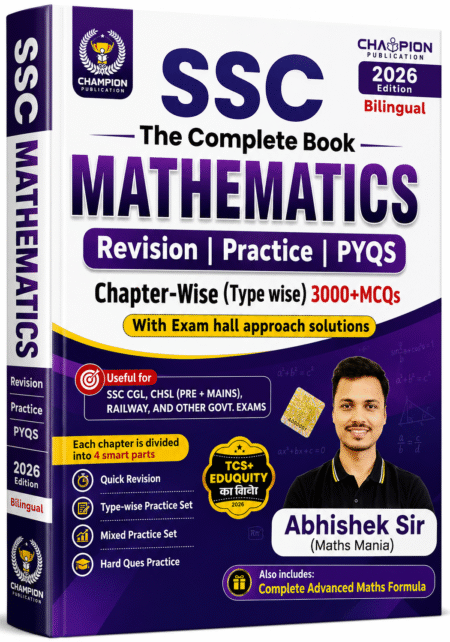 SSC The Complete Book Mathematics 2026 (Bilingual) | Revision, Practice, PYQs | 3000+ MCQs | Chapter-Wise | Champion Publication English medium