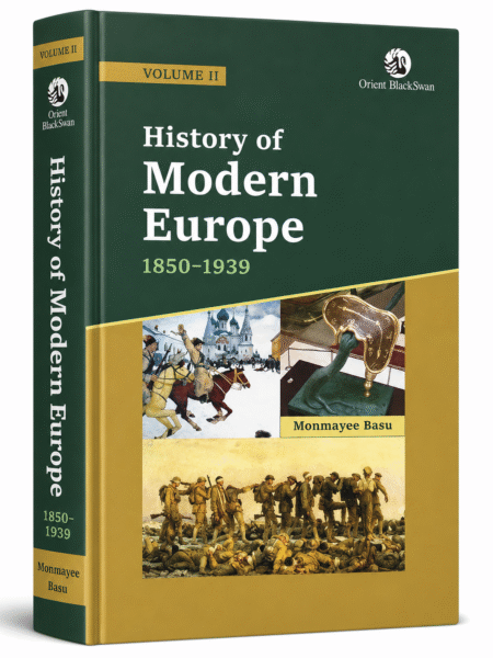 History of Modern Europe 1850–1939 (Volume II) | Monmayee Basu | Orient BlackSwan (English medium)
