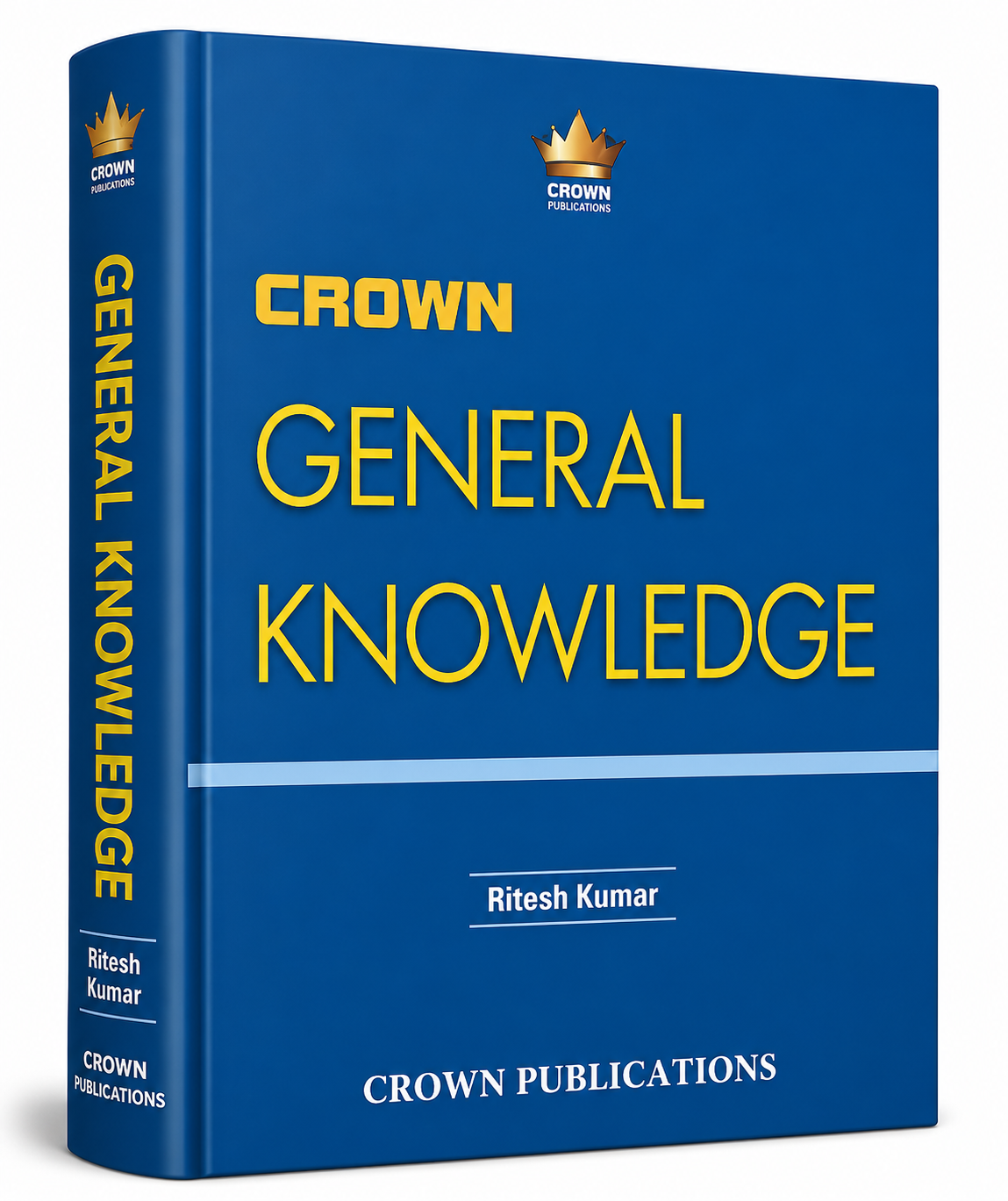 General Knowledge by Ritesh Kumar from Crown Publications. Comprehensive GK book for SSC, UPSC, Railway, Banking, Defence, State PSC and all competitive exams. English medium