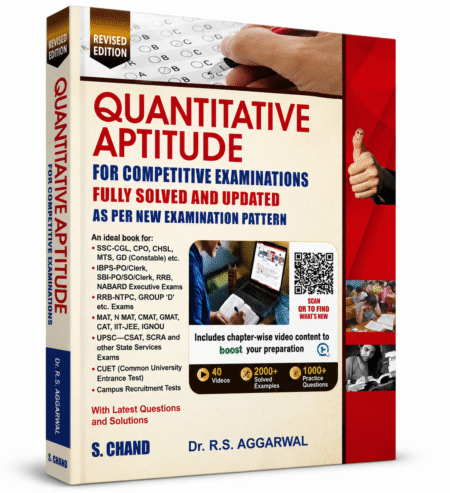 Quantitative Aptitude for Competitive Examinations (Fully Solved & Updated) – Dr. R.S. Aggarwal | S. Chand