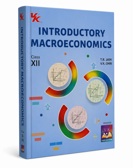 Introductory Macroeconomics (Class XII) 2026-27 Edition by T.R. Jain and V.K. Ohri