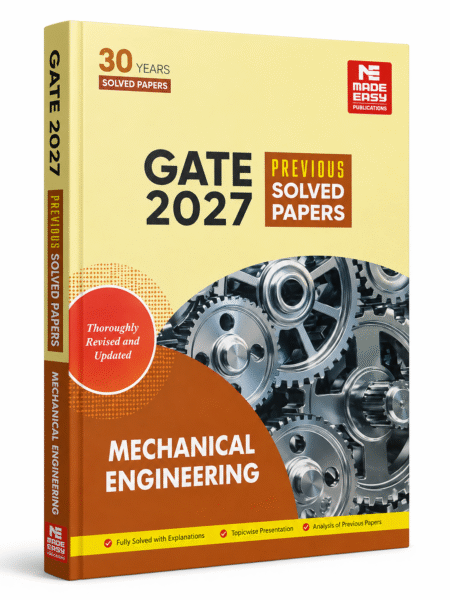 GATE 2027 Previous Solved Papers – Mechanical Engineering by Made Easy Publications