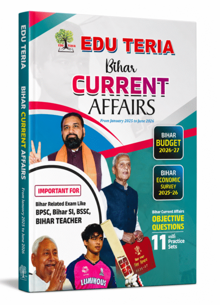 Edu Teria Bihar Current Affairs (January 2025 to June 2026)