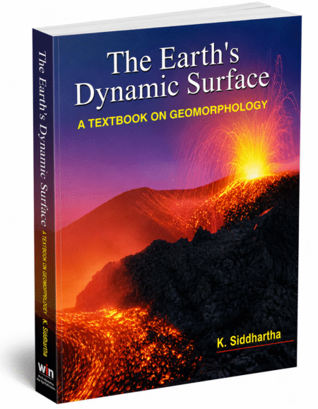 The Earth’s Dynamic Surface: A Book on Geomorphology by K. Siddhartha