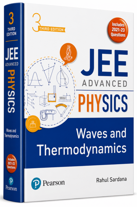 Pearson JEE Advanced Physics – Waves and Thermodynamics | 3rd Edition | Rahul Sardana | Includes 2021–2023 Questions (English)