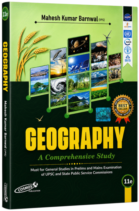 Geography: A Comprehensive Study (11th Edition) by Mahesh Kumar Barnwal (IPS) | UPSC, State PCS, SSC & Competitive Exam Geography Book