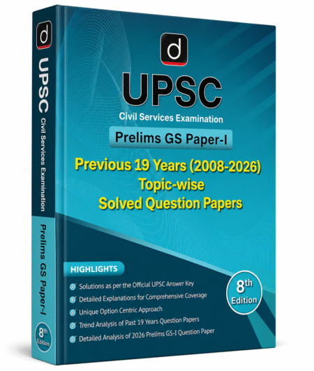 UPSC Civil Services Prelims GS Paper 1 Previous 19 Years (2008–2026) Topic-Wise Solved Question Papers | 8th Edition | Detailed Explanations & Trend Analysis