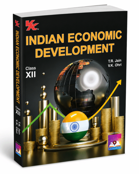 Indian Economic Development Class XII by T.R. Jain & V.K. Ohri