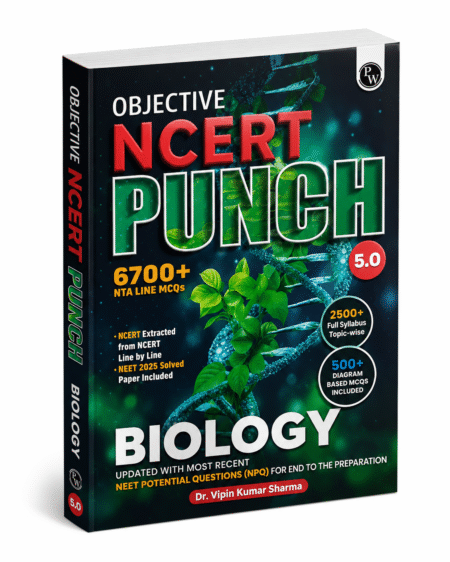 Objective NCERT Punch Biology – PW – 5.0 Edition
