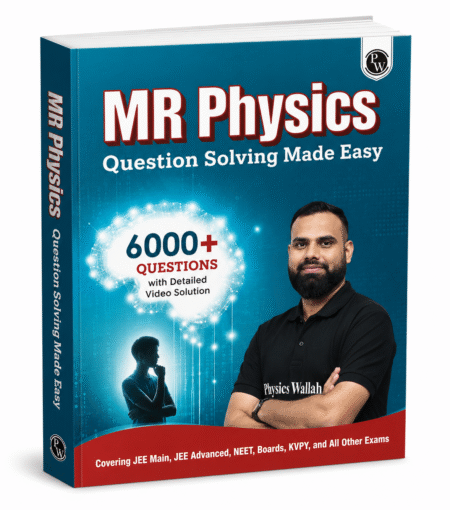 MR Physics – Question Solving Made Easy | PW (Physics Wallah) | 6000+ Questions with Detailed Video Solutions