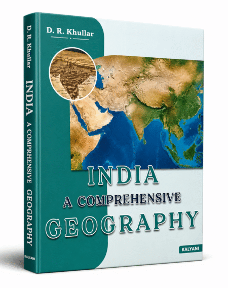 India: A Comprehensive Geography — D. R. Khullar — Kalyani Publishers | Latest Edition