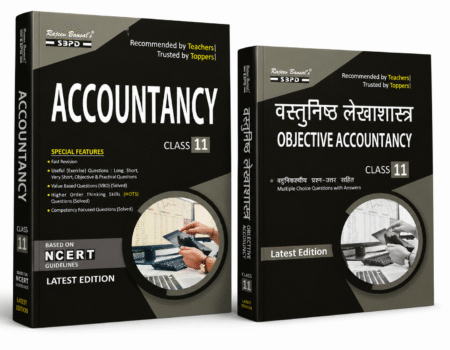 Accountancy & Objective Accountancy Class 11 – Rajeev Bansal – SBPD Publications – Latest Edition